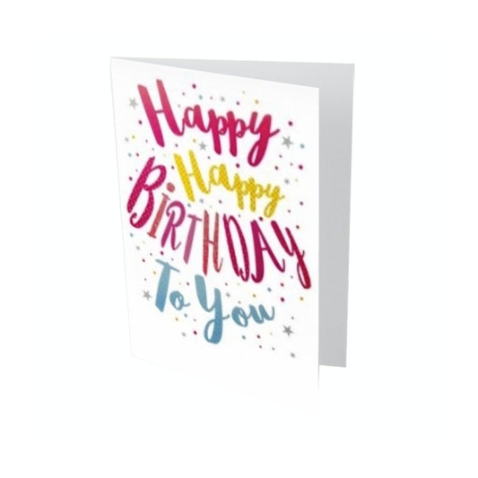 Greeting Cards - Happy Happy Birthday To You
